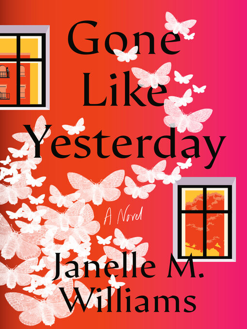 Title details for Gone Like Yesterday by Janelle M. Williams - Wait list